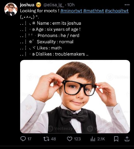 joshua Looking for moots #minortwt #mathtwt #schooltwt Name: erm its joshua 9 Age: six years of age Pronouns: nerd Sexuality normal Likes: math 9 Dislikes troublemakers a От 48 123