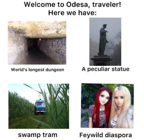 Welcome to Odesa, traveler! Here we have: we longest dungeon A peculiar statue в swamp tram Feywild diaspora