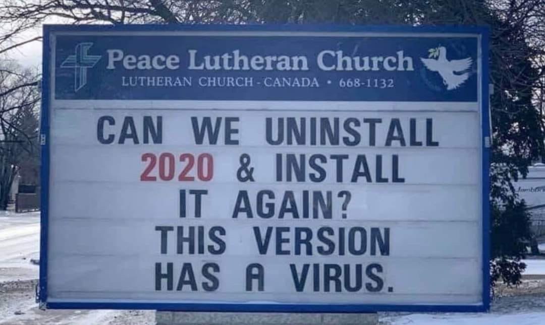 Peace Lutheran Charch LUTHERAN CHURCH-CANADA 668-1132 CAN WE UNINSTALL 2020 INSTALL IT AGAIN? THIS VERSION HAS i VIRUS.
