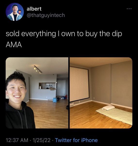 albert @thatguyintech 45 sold everything own to buy the dip AMA 12:37 1/25/22 Twitter for iPhone