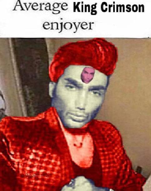 Average King Crimson епуоуег