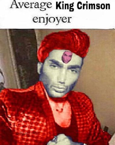 Average King Crimson епуоуег