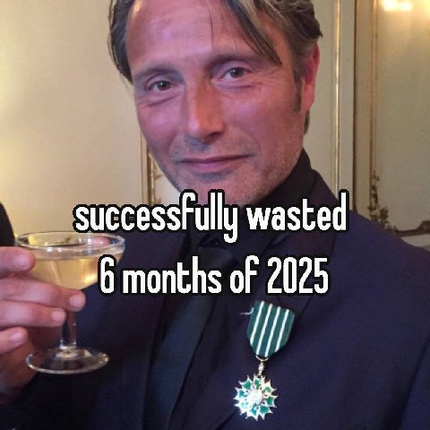 wasted к months of 2025