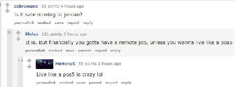 zebramanz 30 points 4 hours ago is it safe moving to jordan? permalink embed save report reply Sfelex 121 points 3 hours ago It is. But financially you gotta have a remote job, unless you wanna live l