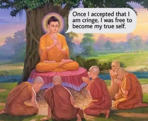 Once accepted that cringe, was to become my true self.