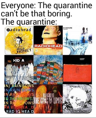 Everyone: The quarantine cant be that boring The uarantine: COMPUTER |@adiohead 2 RADIOHEAD KID А VIDE! 0% RAD НЕА О