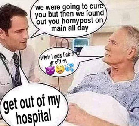 we were oing to cur we found you but out you horn main ypost on ish i was clit out of My hospita