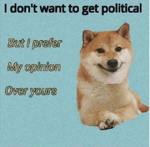 don't want to get political But opinion