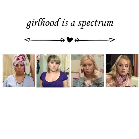 girlhood is a spectrum