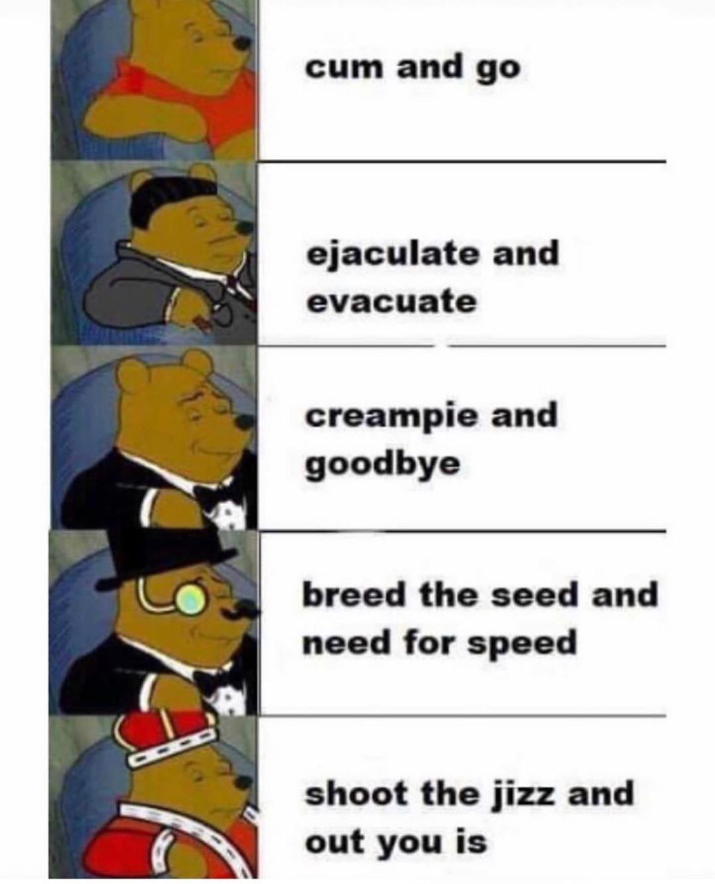 сит and ejaculate and evacuate creampie and goodbye breed the seed and need for speed shoot the jizz and out you is