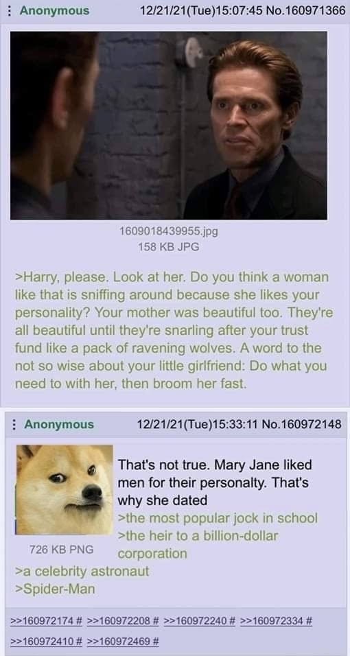 Anonymous 12/21/21(Tue)15:07:45 No.160971366 1609018439955.jpg 158 JPG >Harry, please. Look at her. you a womal Your mother was beautiful to They're all beautiful until snarling after your trust Anony