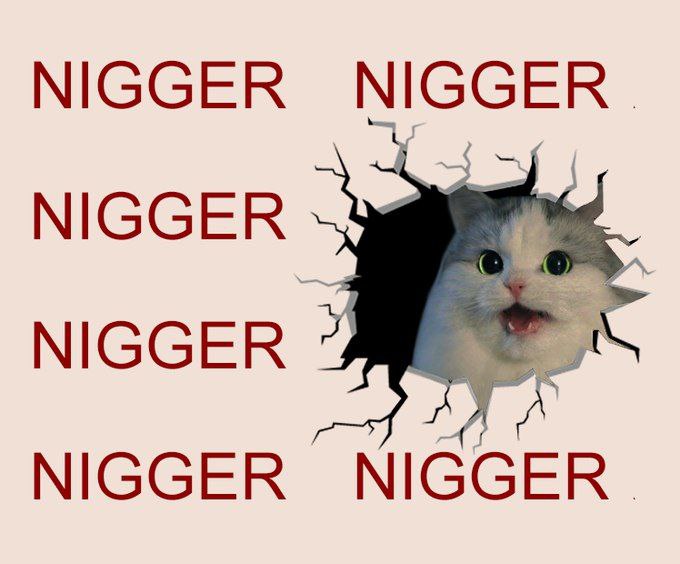 NIGGER NIGGER NIGGER NIGGER NIGGER