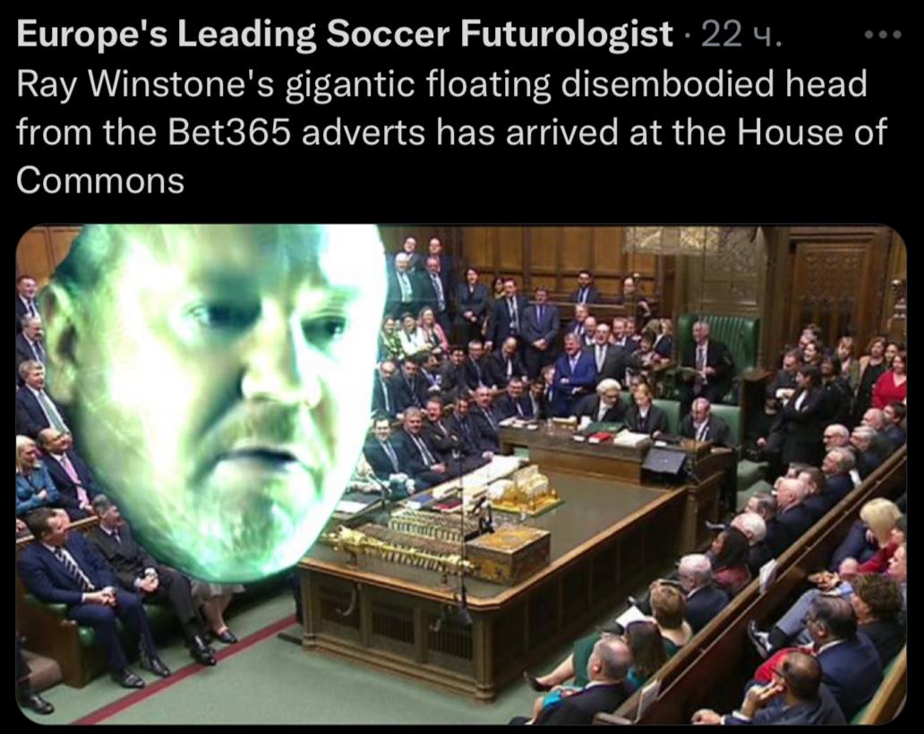 Europe's Leading Soccer Futurologist Ray Winstone's gigantic floating disembodied head from the Bet365 adverts has arrived at the House of Commons 4 у 5 4 У A