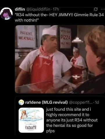 diflin @liquiddiflin without the- HEY JIMMY!! Gimmie Rule 34 with nothin!" PAI Lit raidene (МЕС revival) just found this site and i highly recommend it to anyone its just without the hentai its so goo
