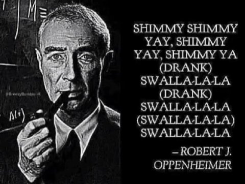 4 SHIMMY SHIMMY я YAY, SHIMMY YAY, SHIMMY (DRANK) SWALLA-LA-LA (DRANK) SWALLA-LA-LA (SWALLA-LA-LA) SWALLA-LA-LA OPPENHEIMER
