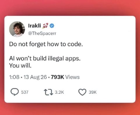 lrakli 2 @TheSpacerr not forget how to code. build illegal apps. You will. 1:08 13 Aug 26 Views 537 зэк
