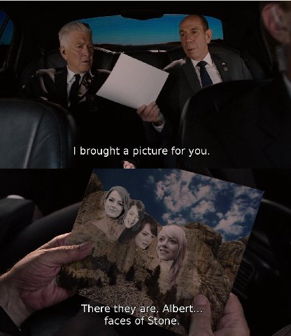 brought a picture for you There they are, Albert... faces of Stone.
