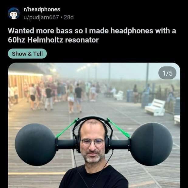 r/headphones u/pudjam667 Wanted more bass so made headphones with a Helmholtz resonator
