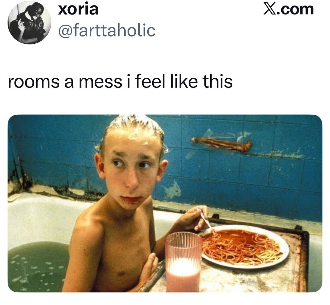 xoria X.com @farttaholic rooms a mess 1 feel like this и 4 7