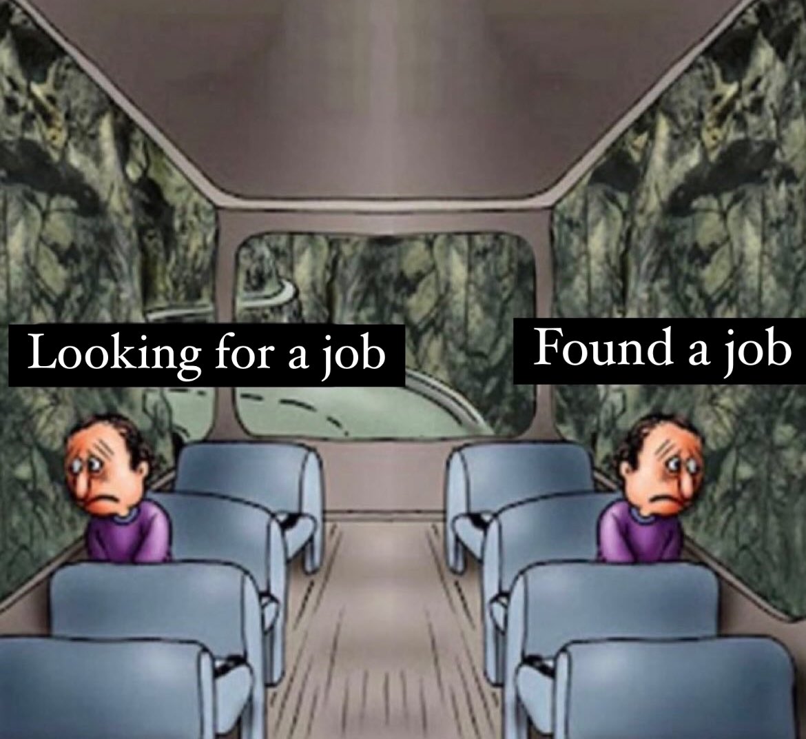 Looking for a job Found a job