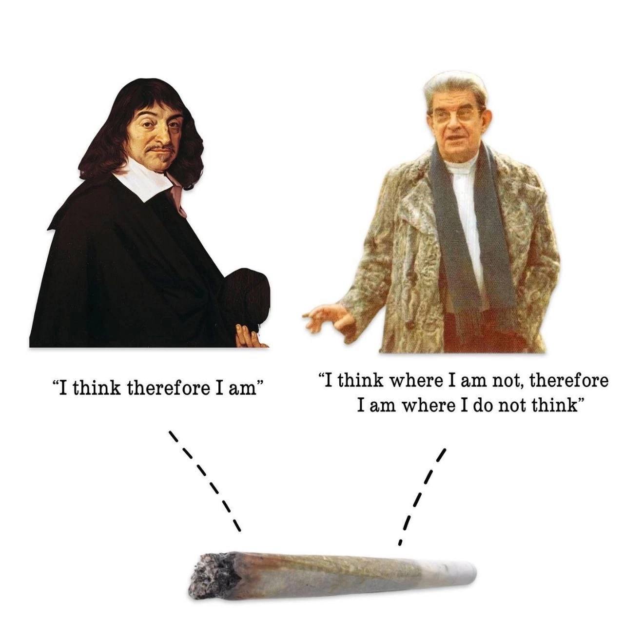 think therefore I “I think where I not, therefore Iam where I not think”