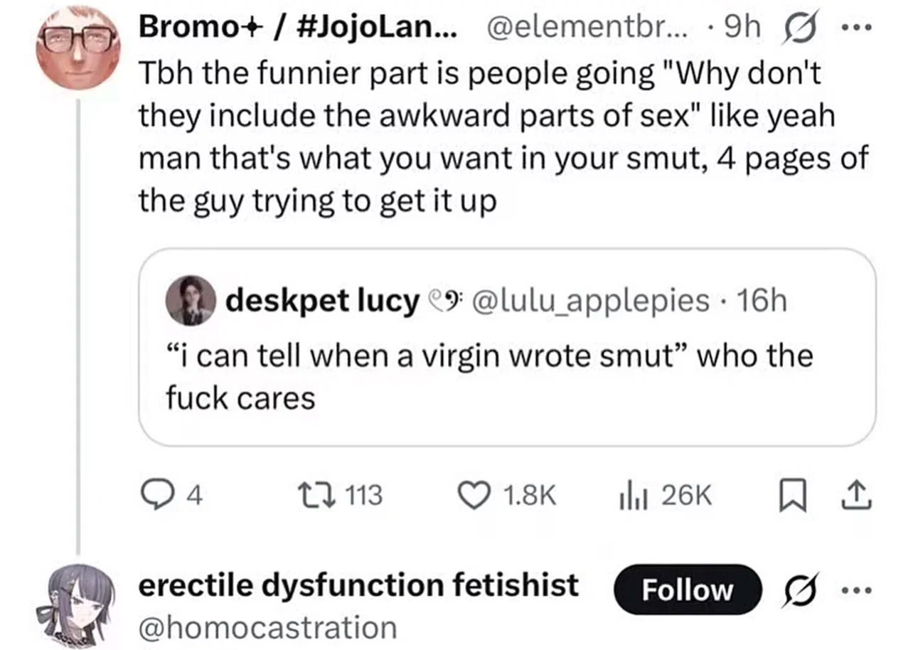 Bromo+ @elementbr... Tbh the funnier part is people going "Why don't they include the awkward parts of sex" like yeah man that's what you want in your smut, 4 pages of the guy trying to get it up desk