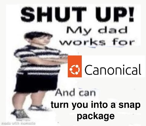SHUT UP! МЛу for Canonical can turn you into a snap package