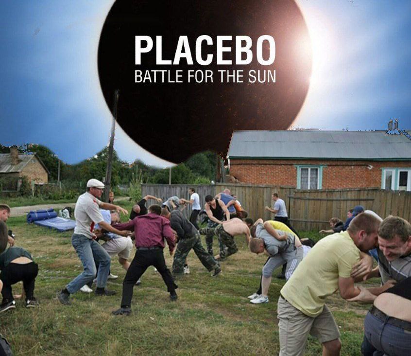 PLACEBO BATTLE FOR THE SUN
