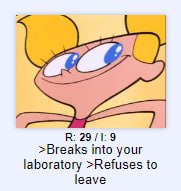 а В: >Breaks into your laboratory >Refuses to leave