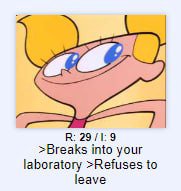а В: >Breaks into your laboratory >Refuses to leave