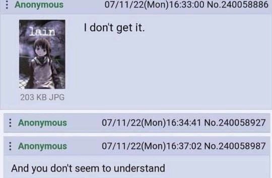Anonymous 07/11/22(Моп)16:33:00 №.240058886 dain’ dont get it. JPG Anonymous №.240058927 Anonymous 07/11/22(Mon)16:37:02 No.240058987 And you don't seem to understand