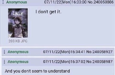 Anonymous 07/11/22(Моп)16:33:00 №.240058886 dain’ dont get it. JPG Anonymous №.240058927 Anonymous 07/11/22(Mon)16:37:02 No.240058987 And you don't seem to understand