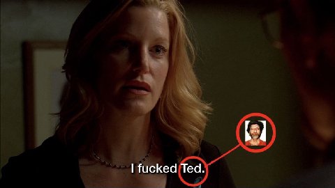 fucked Ted.