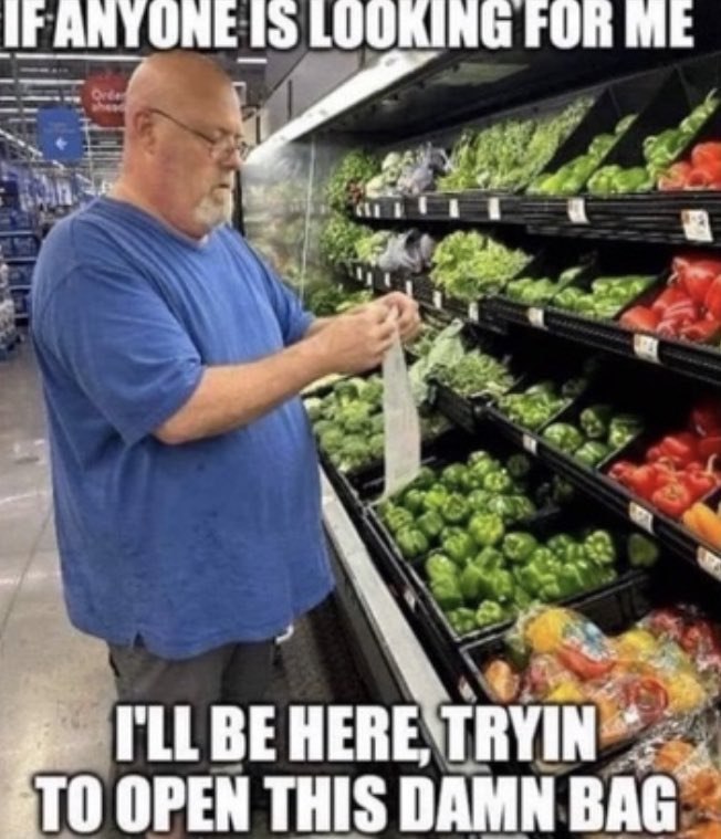 LOURING FUR ME all a a А BE ТО OPEN THIS DAMN BAG