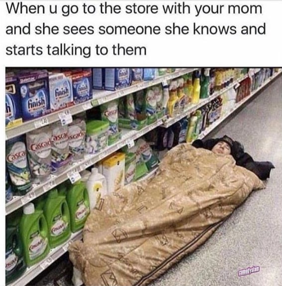 When и to the store with уоцг тот and she sees someone she knows and starts talking to them