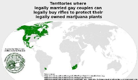 Territories where legally married gay couples can legally buy rifles to protect their legally owned marijuana plants a Inspired this sticker: (author: Liberty Maniacs) wikimedia.org/wiki/File:World la