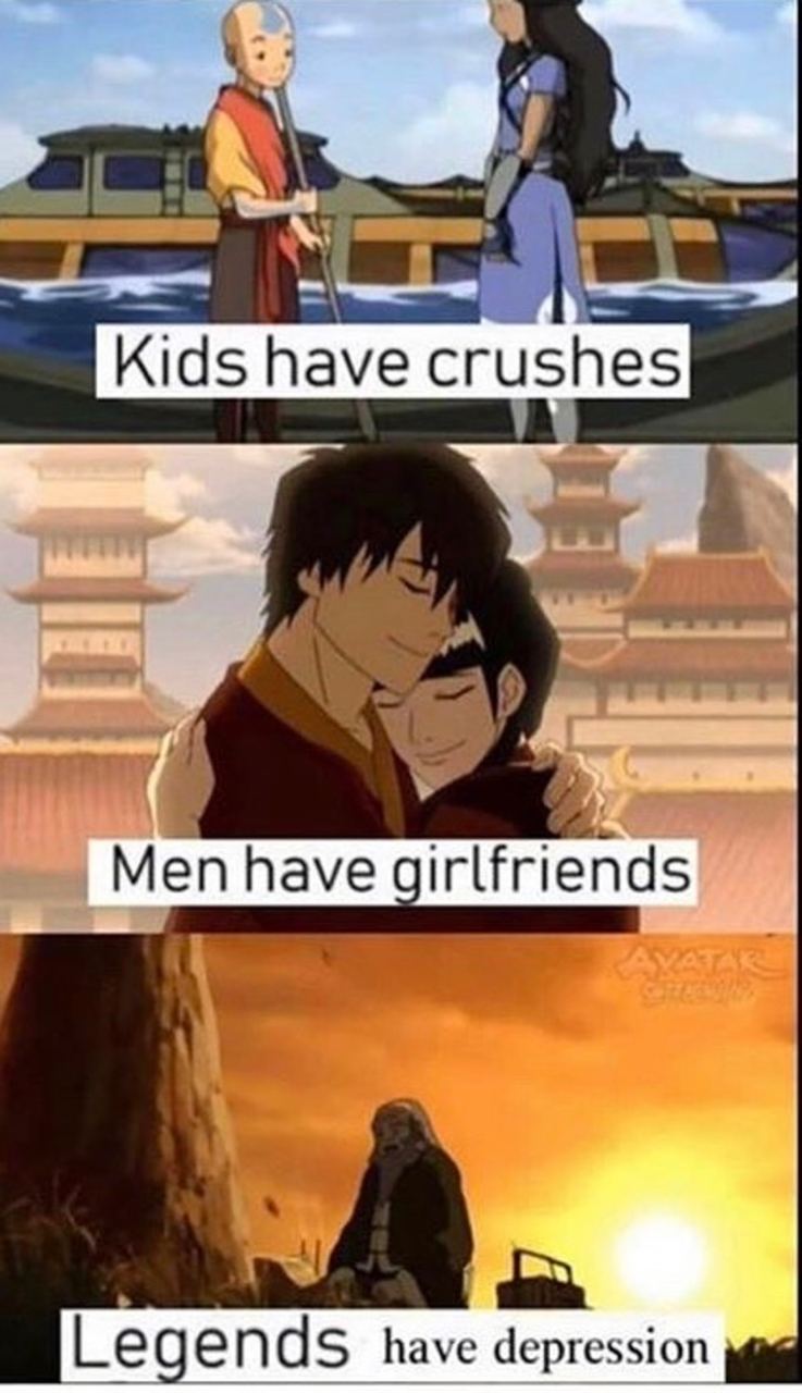 Kids crushes Men have irlfriends Legends have depression