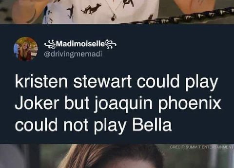 we @drivingmemadi kristen stewart could play Joker but joaquin phoenix could not play Bella