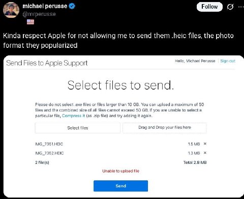 michael региззе Follow Kinda respect Apple for not allowing me to send them .heic files, the photo format they popularized Send Files to Apple Support Please not select .exe files or files larger than
