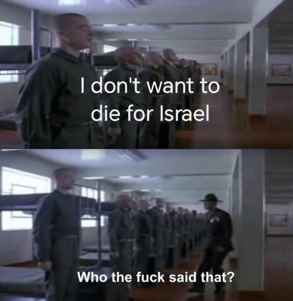 don't want to die for Israel Who the fuck said that?