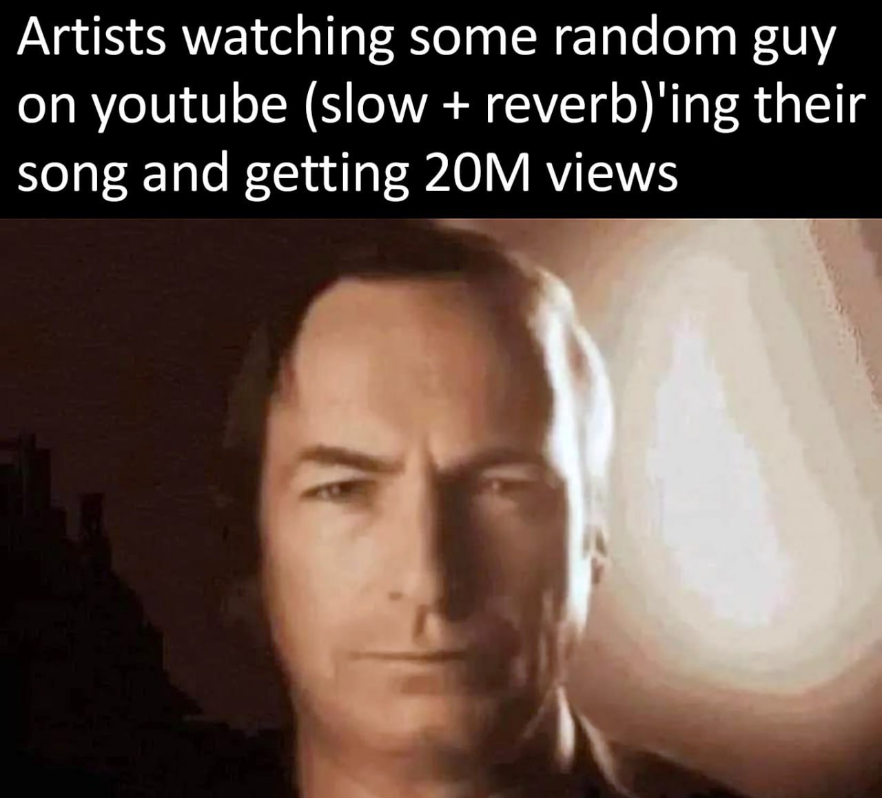 Artists watching some random guy on youtube (slow reverb)'ing their song and getting views