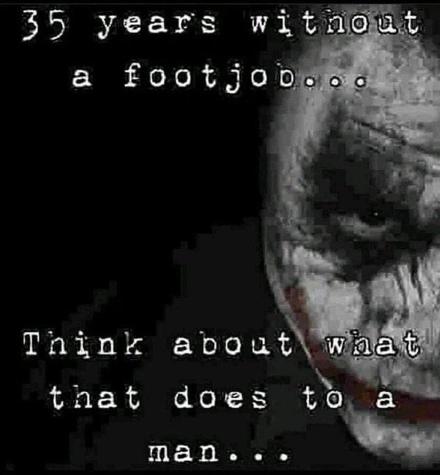 35 year а footjo Think tnat does