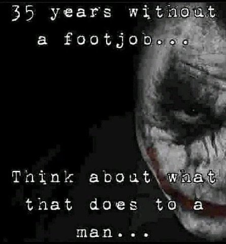 35 year а footjo Think tnat does
