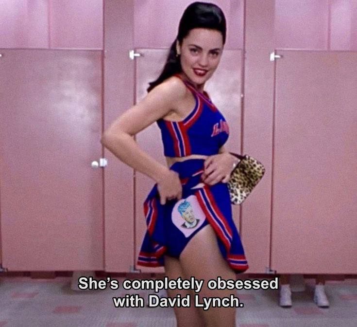 She’s completely obsessed with David Lynch.