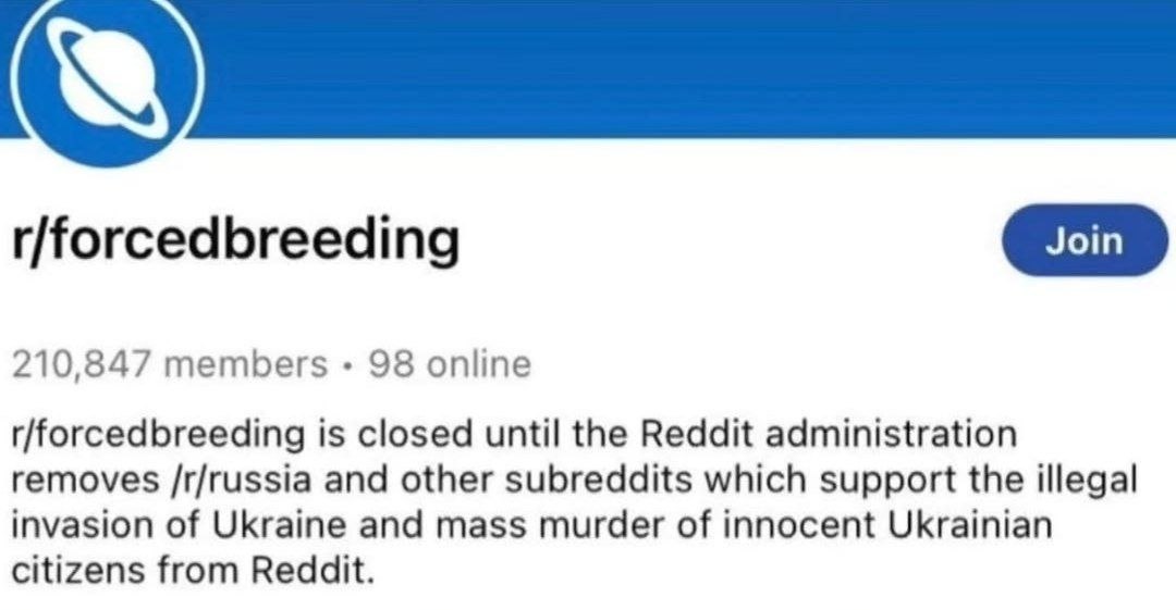 r/forcedbreeding 210,847 members 98 online r/forcedbreeding is closed until the Reddit administration removes /r/russia and other subreddits which support the illegal invasion of Ukraine and mass murd