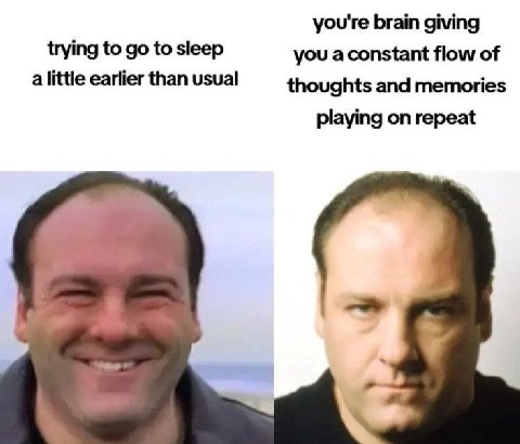 you're brain giving trying to to sleep you flow of a little earlier than usual thoughts and memories playing on repeat