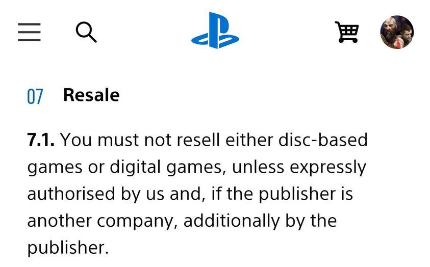 07 Resale 7.1. You must not resell either disc-based games or digital games, unless expressly authorised and, if the publisher is another company, additionally the publisher.
