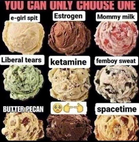 YOU GAN ОМУ GHU UNE e-girl spit Estrogen Mommy milk Liberal tears femboy sweat 4 BUTTER|PECAN spacetime 4