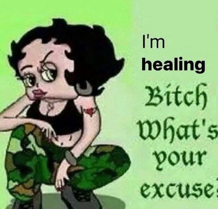healing у Bitch What's your excuse