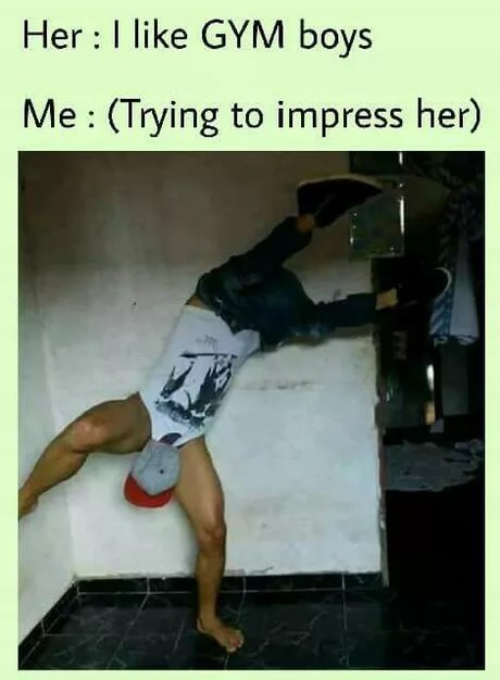Her like СУМ boys Me (Trying to impress her)